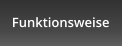 Funktionsweise